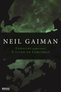 Coraline – Melhor Livro Para Jovens Que Gostaram Da Adaptação Cinematográfica (Neil Gaiman)